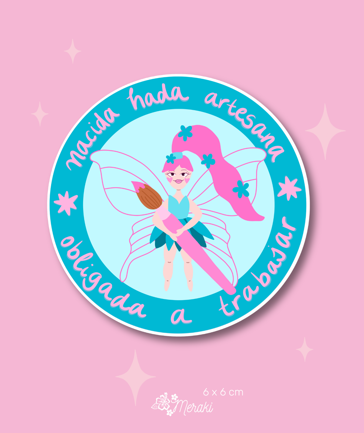 Sticker Vinilo - Nacida hada artesana, obligada a trabajar